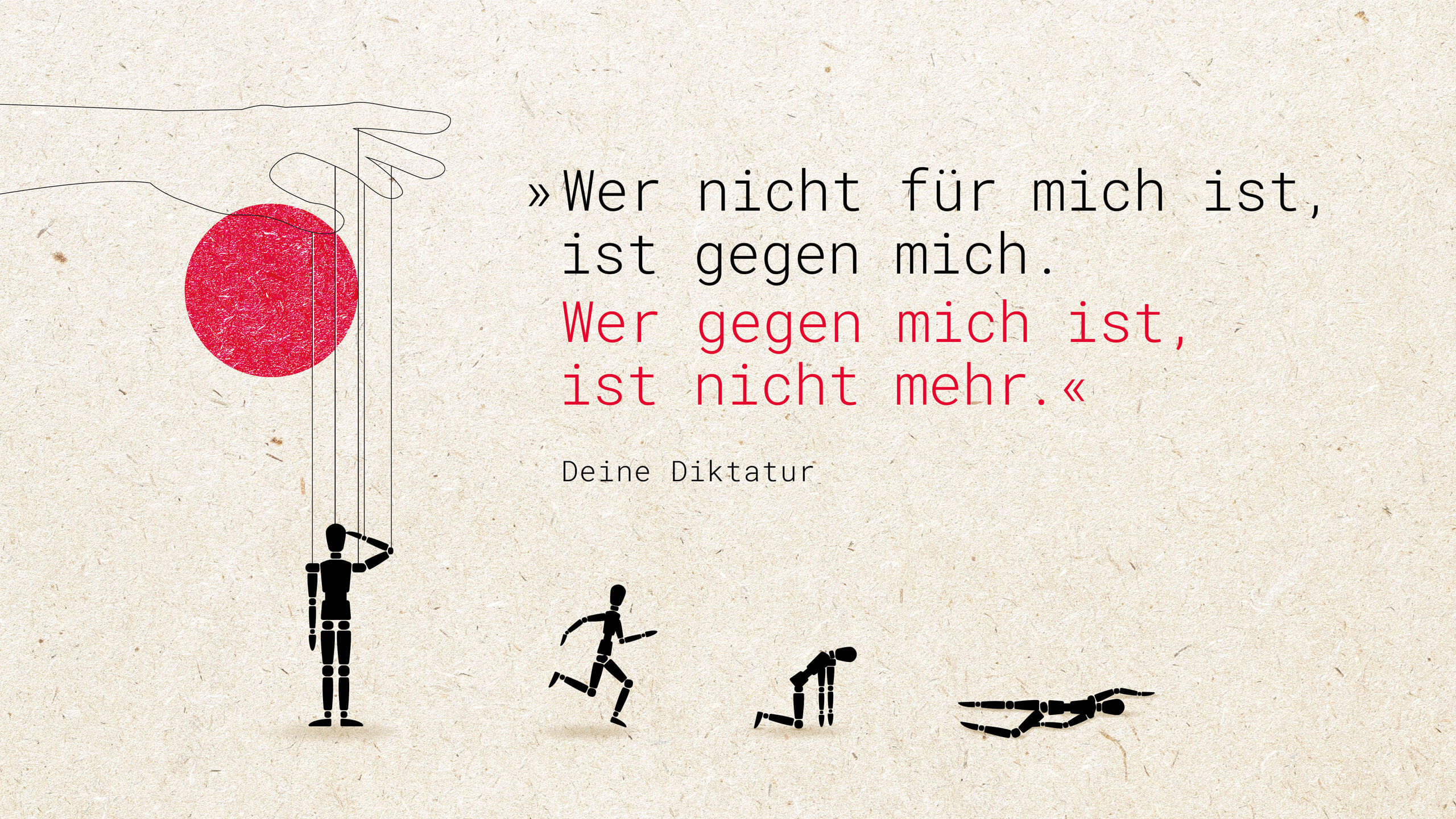 Wer nicht für mich ist, ist gegen mich. Wer gegen mich ist, ist nicht mehr.